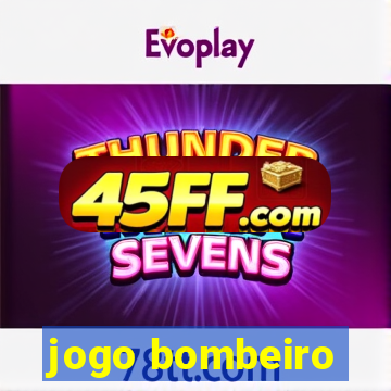jogo bombeiro